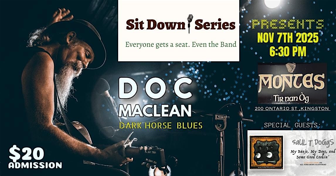 Sit Down Series featuring Doc Maclean  with guests  Saul T Doggs