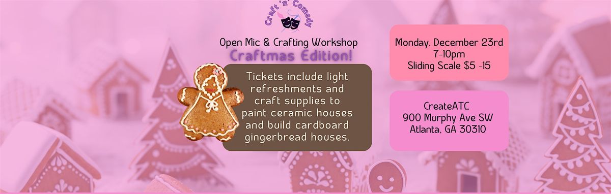 Craft & Comedy Open Mic and Holiday Crafting Workshop