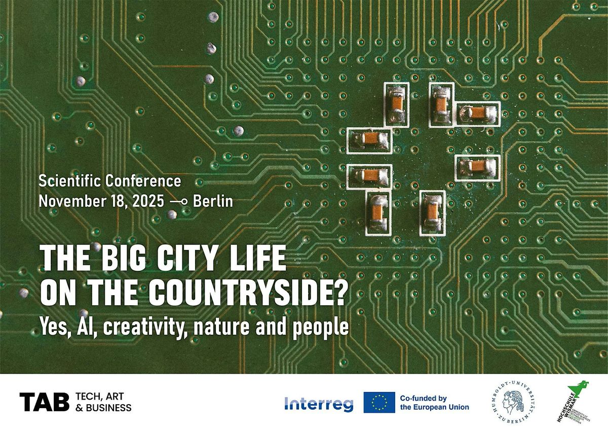 The Big City Life on the Countryside? Yes, AI, Creativity, Nature and Peopl