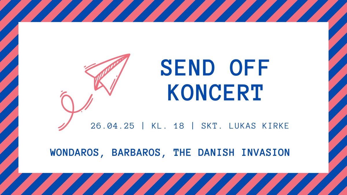 SEND OFF KONCERT \/\/ BarbAros x The Danish Invasion x WondAros