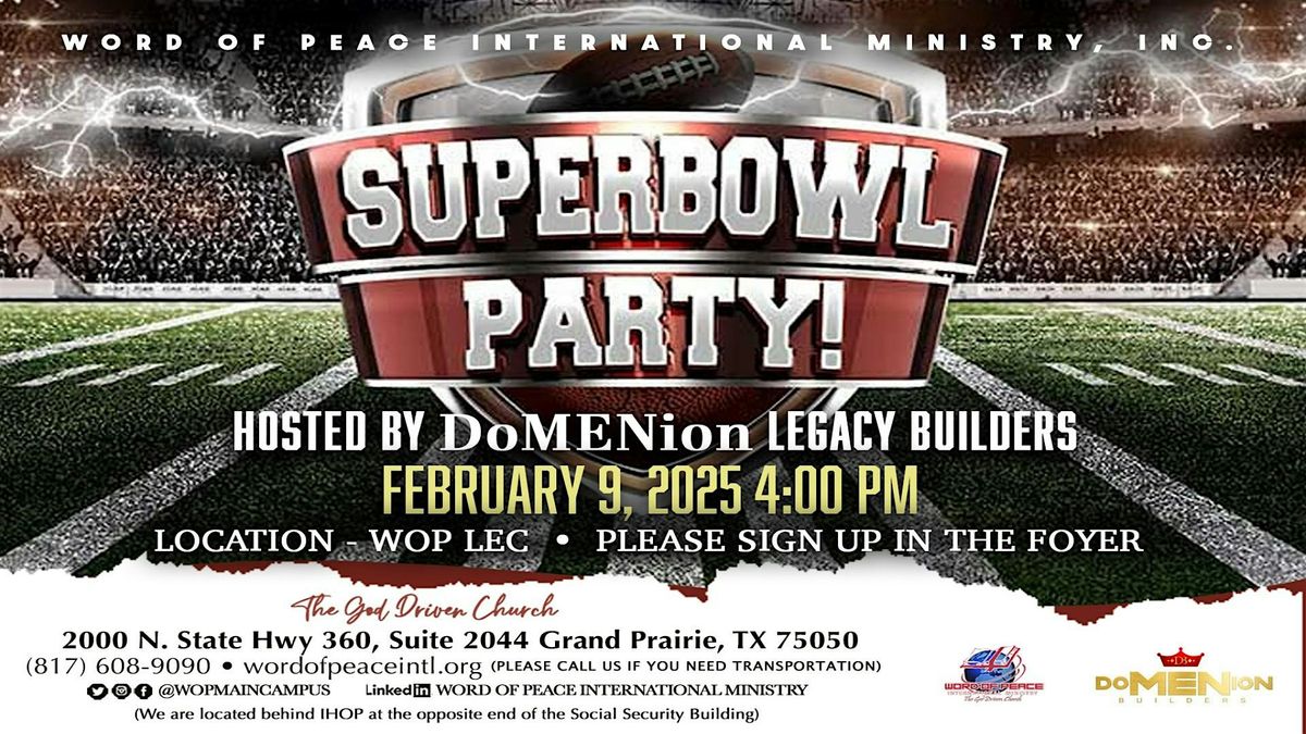 WOP Annual SUPER BOWL Party!