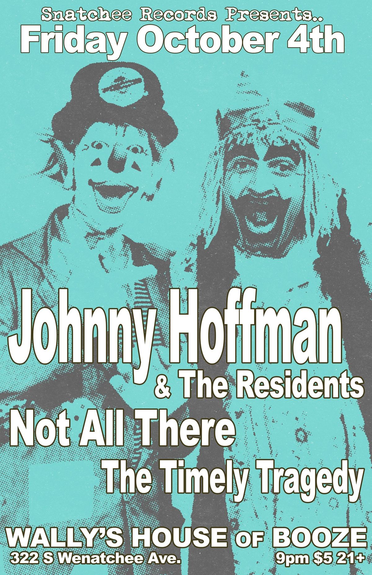 Johnny Hoffman & The Residents, Not All There and The Timely Tragedy!!!!   Live at Wally\u2019s!!!!