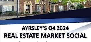 Ayrsley\u2019s Q4 2024 Real Estate Market Social