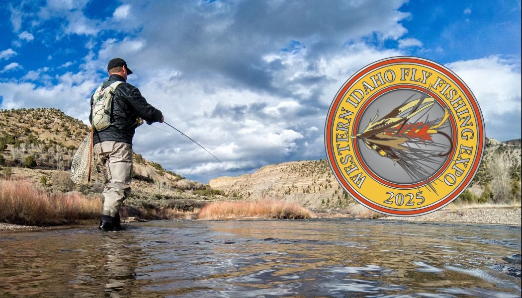 Western Idaho Fly Fishing EXPO