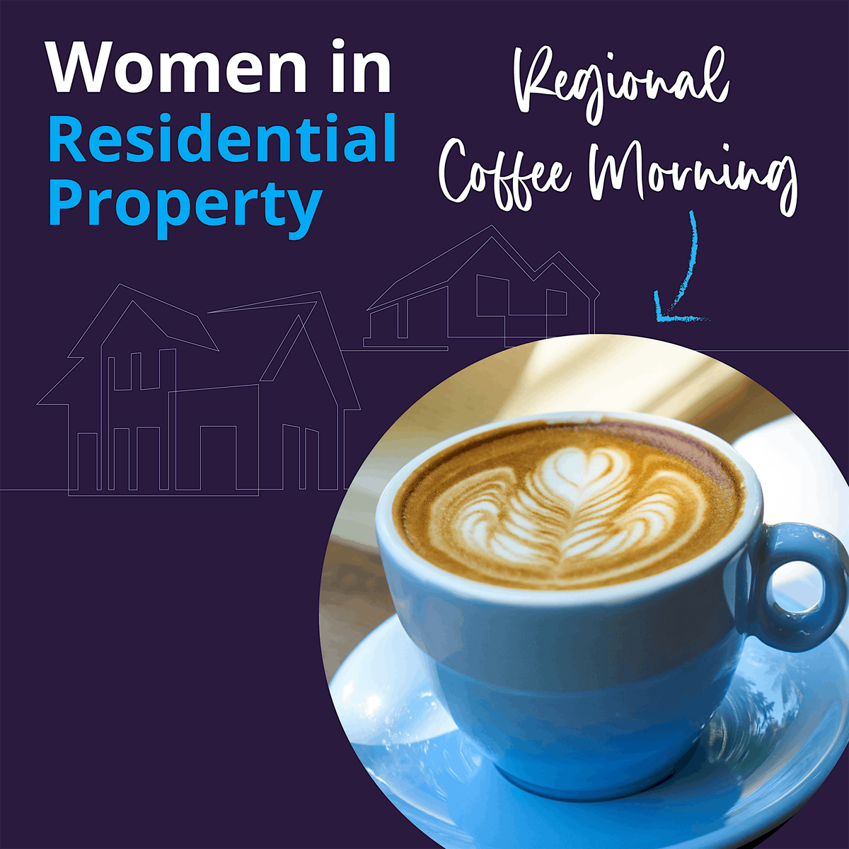 Women in Residential Property - Networking Coffee Morning