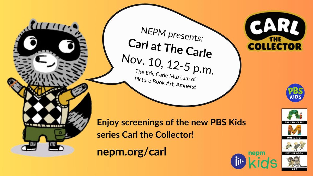 NEPM Kids presents Carl at The Carle