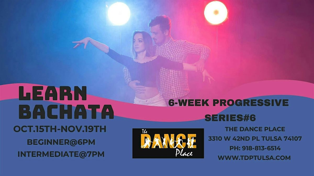 6 WEEK SERIES #6: BACHATA 2024