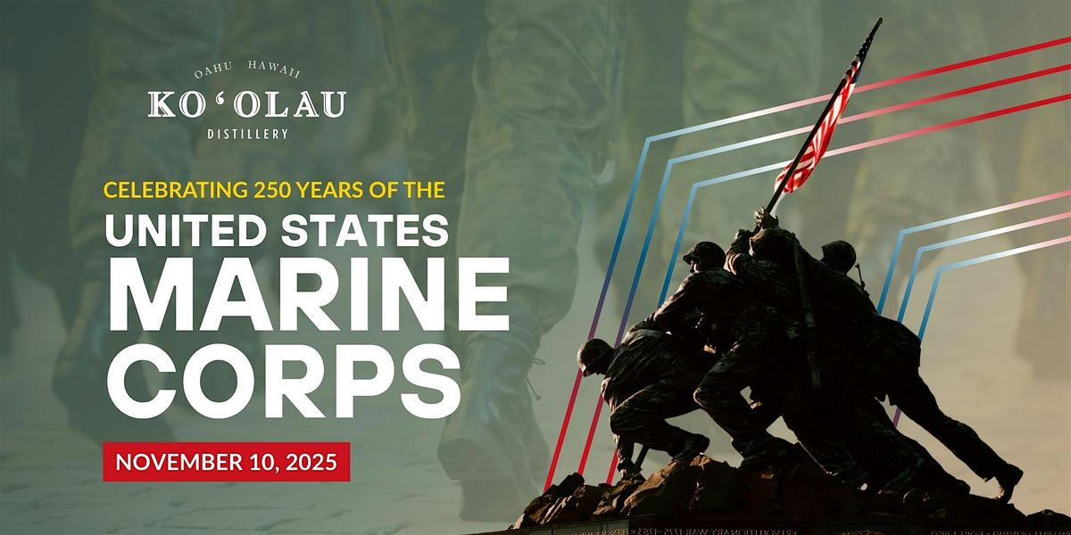 250 Years of the Marine Corps \u2013 Celebrate with Ko\u2018olau Distillery