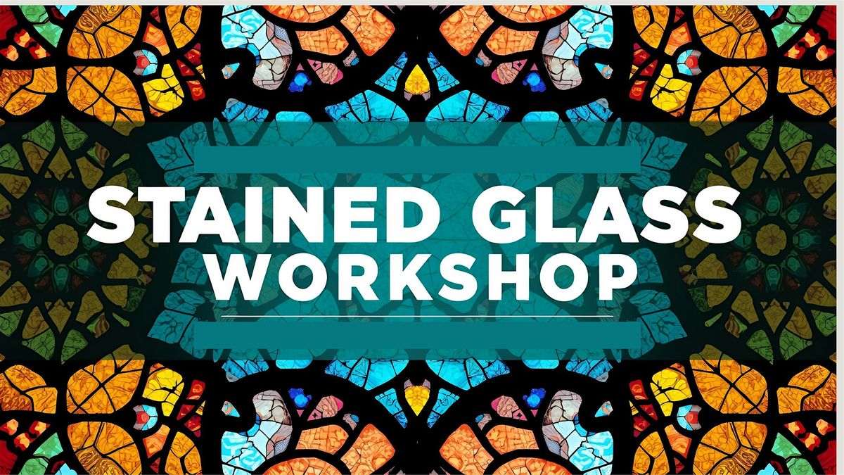 Stained Glass Workshop **California**