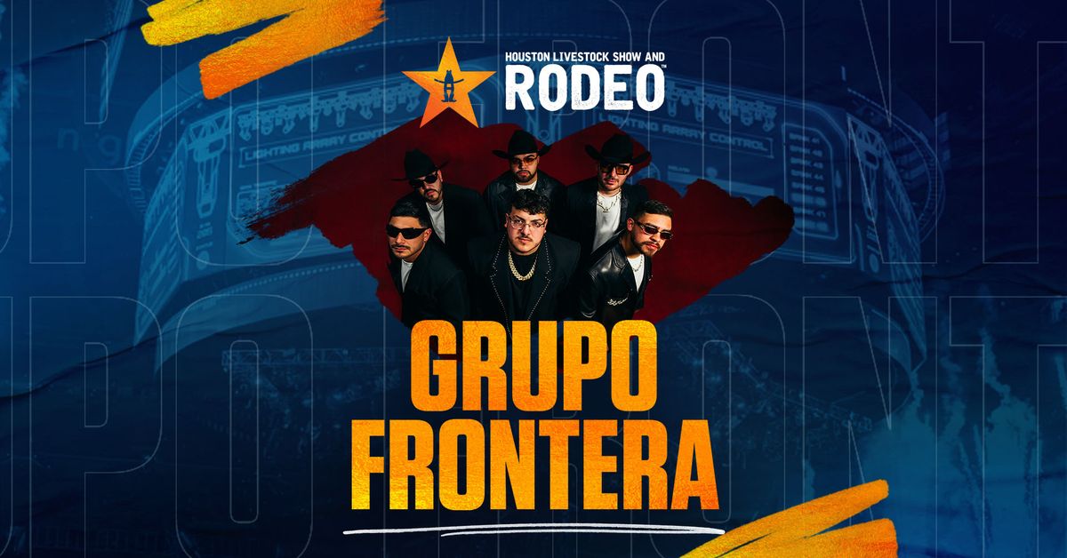 Grupo Frontera at RODEOHOUSTON