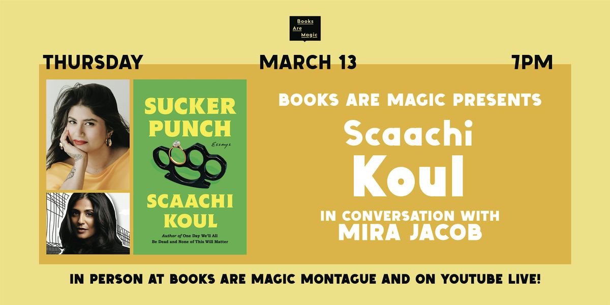 In-Store: Scaachi Koul: Sucker Punch w\/ Mira Jacob