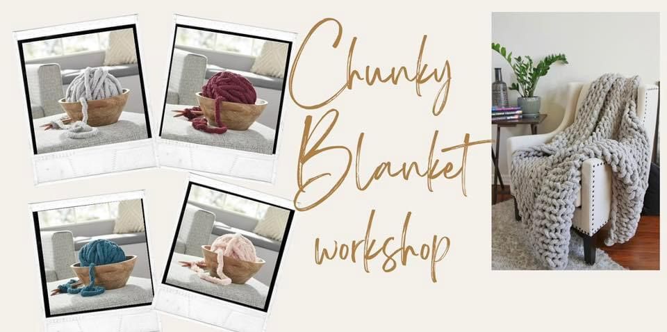 Chunky Blanket Workshop 