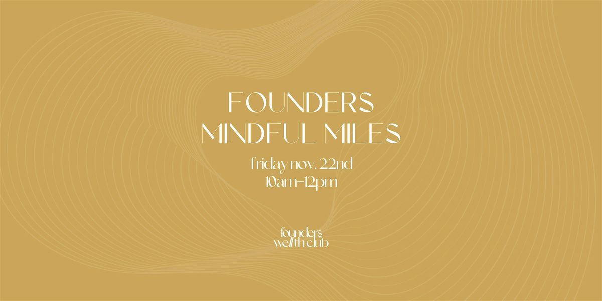 Founders Mindful Miles