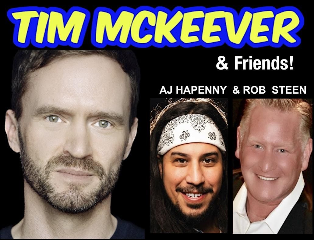 Tim McKeever & Friends - Comedy Night!