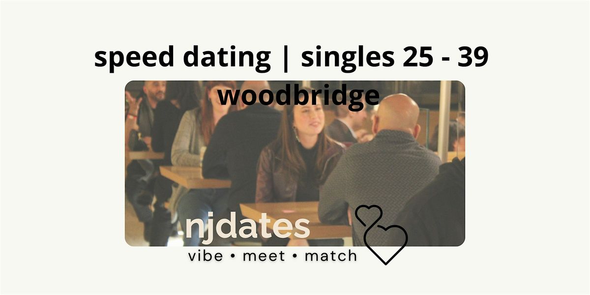 Speed Dating |  Singles 25 - 39| WOODBRIDGE