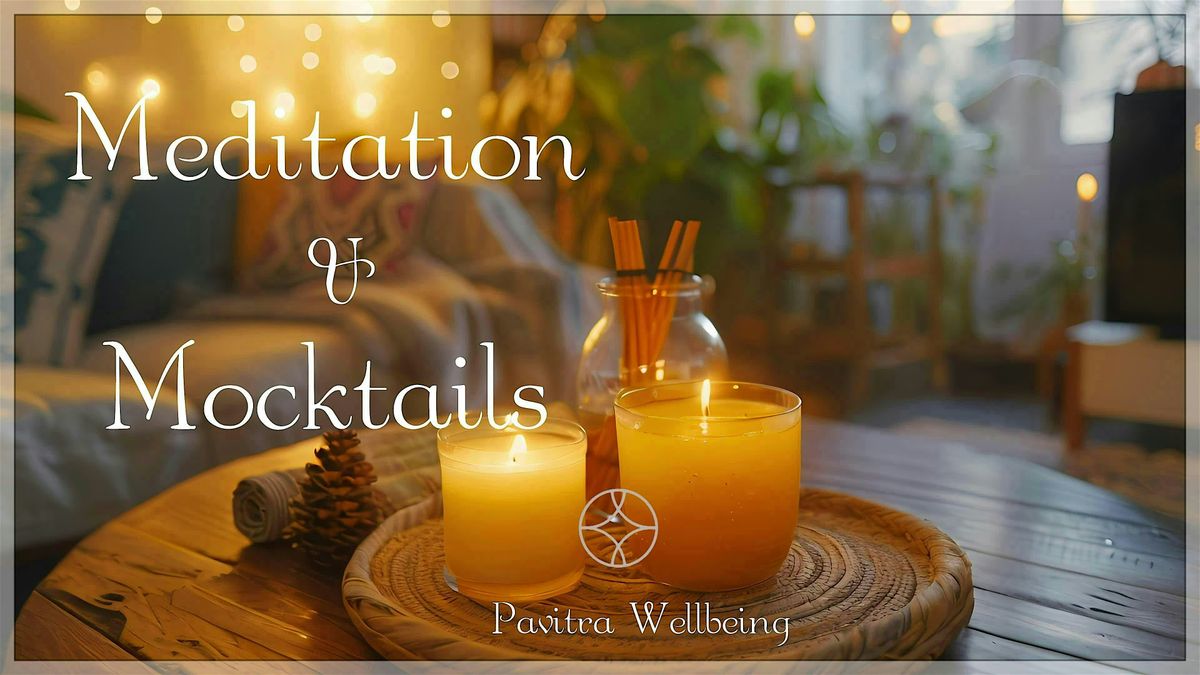 Meditation & Mocktails
