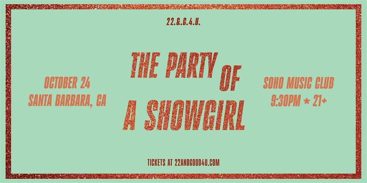 THE PARTY OF A SHOWGIRL: A TS12 Celebration - SANTA BARBARA (21+)