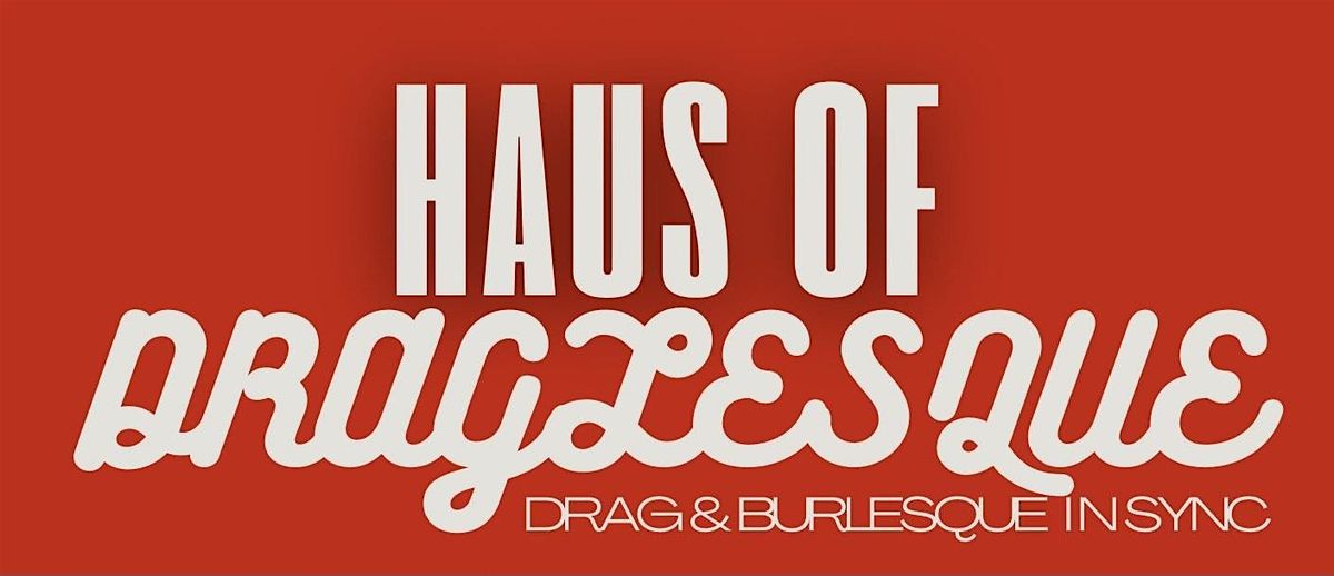 Haus Of Draglesque