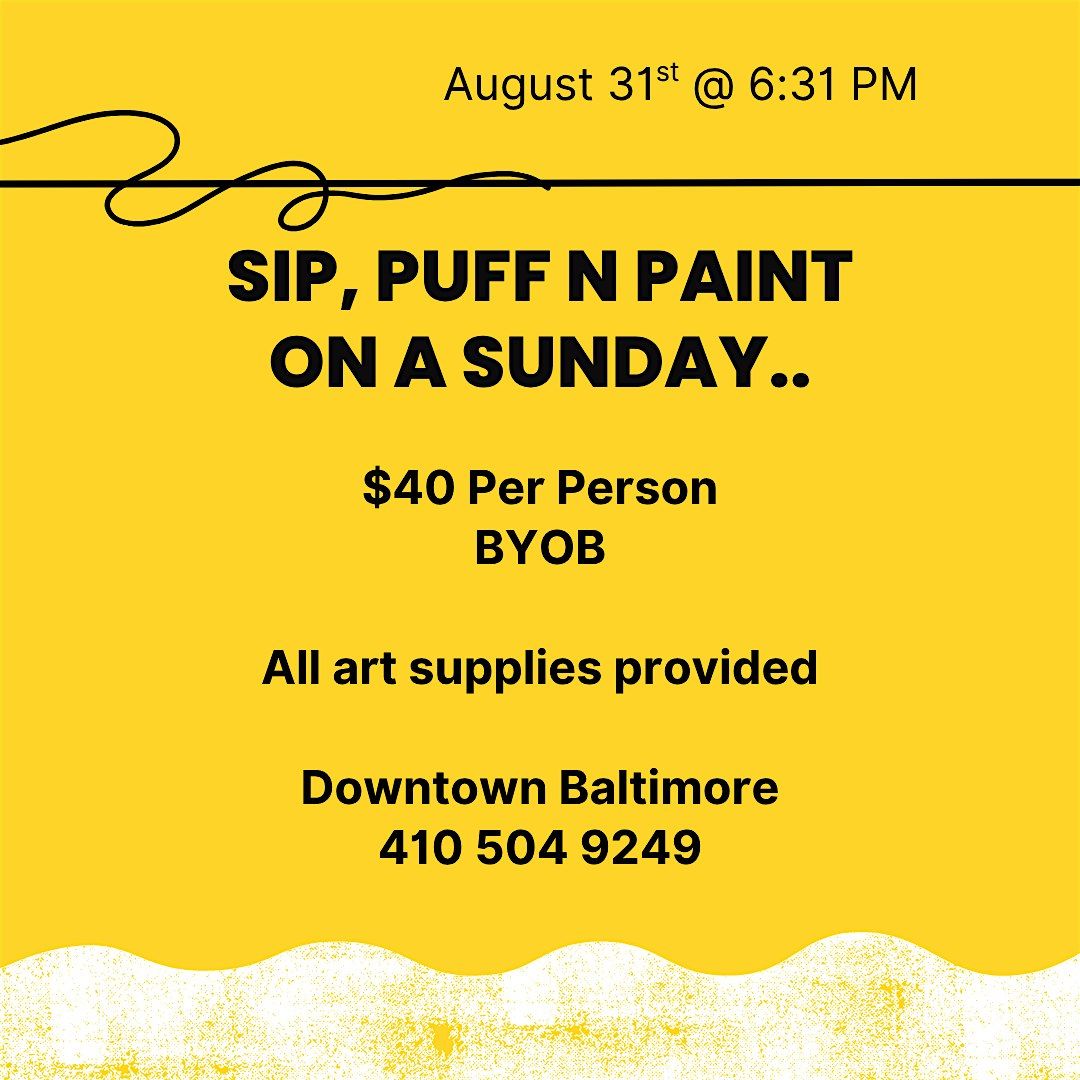 A Sunday Sip, Puff n Paint Experience!