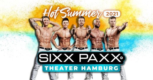 SIXX PAXX Theater Hamburg #hotsummer 2021