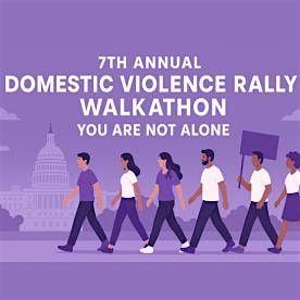 The 7th Annual Domestic Violence Rally Walkathon to Washington Capitol