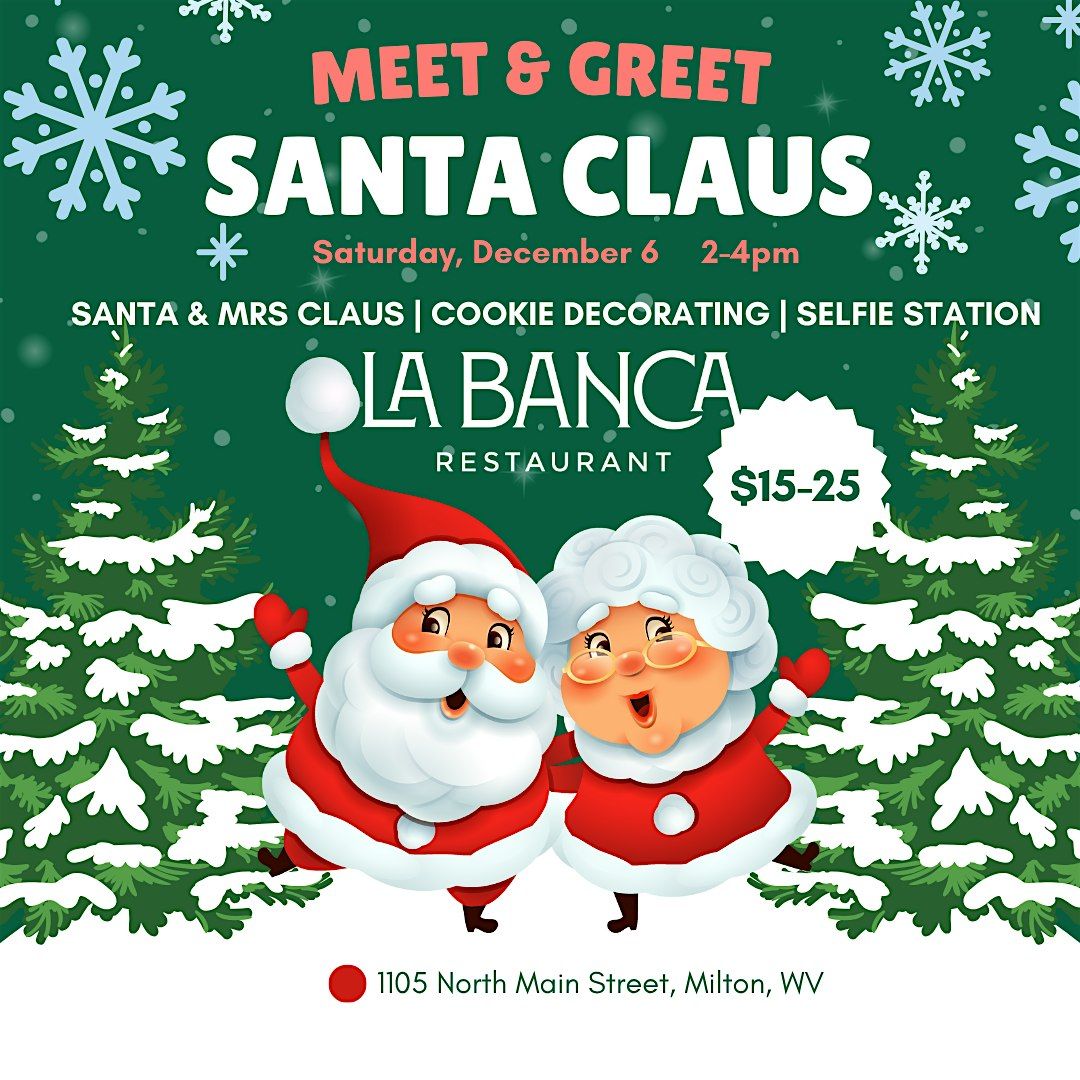 Meet & Greet with Santa & Cookies too!