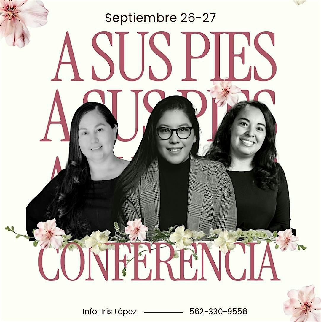 2025 Conferencia de Mujeres "A SUS PIES"