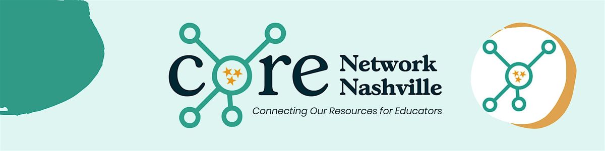CORE Network Nashville Quarterly Networking Lunch and Training - Quarter 3