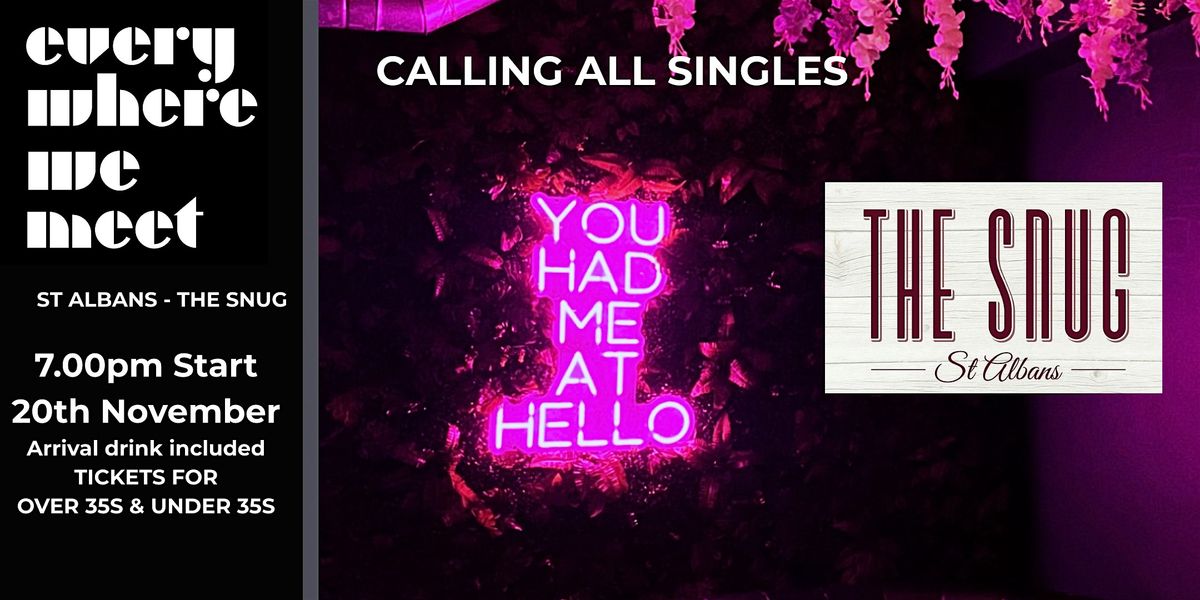 Everywhere we meet -Under 35s \/ Over 35s - Two parties, one night!