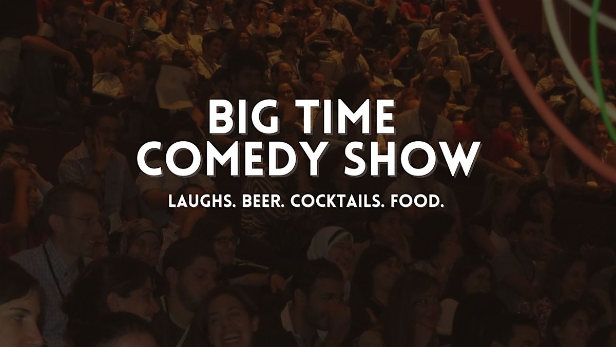 Big Time Comedy Show