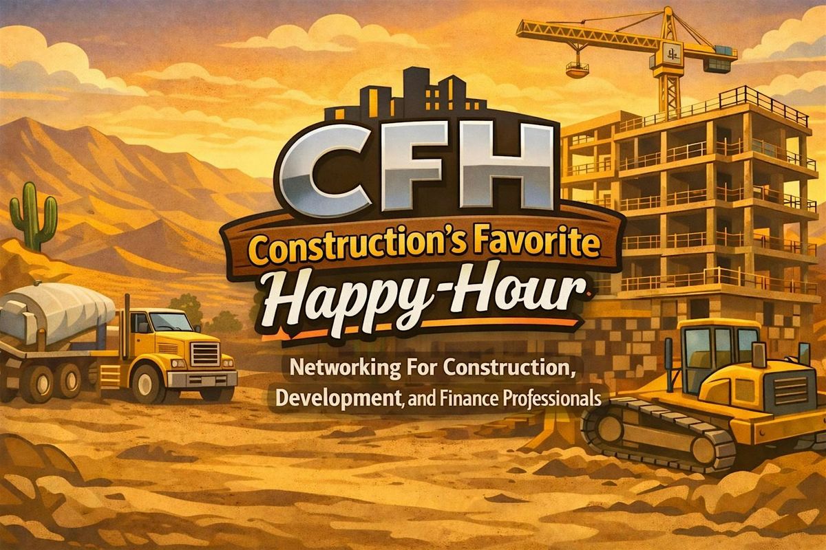 CFH | Construction's Favorite Happy-Hour (June 2026)
