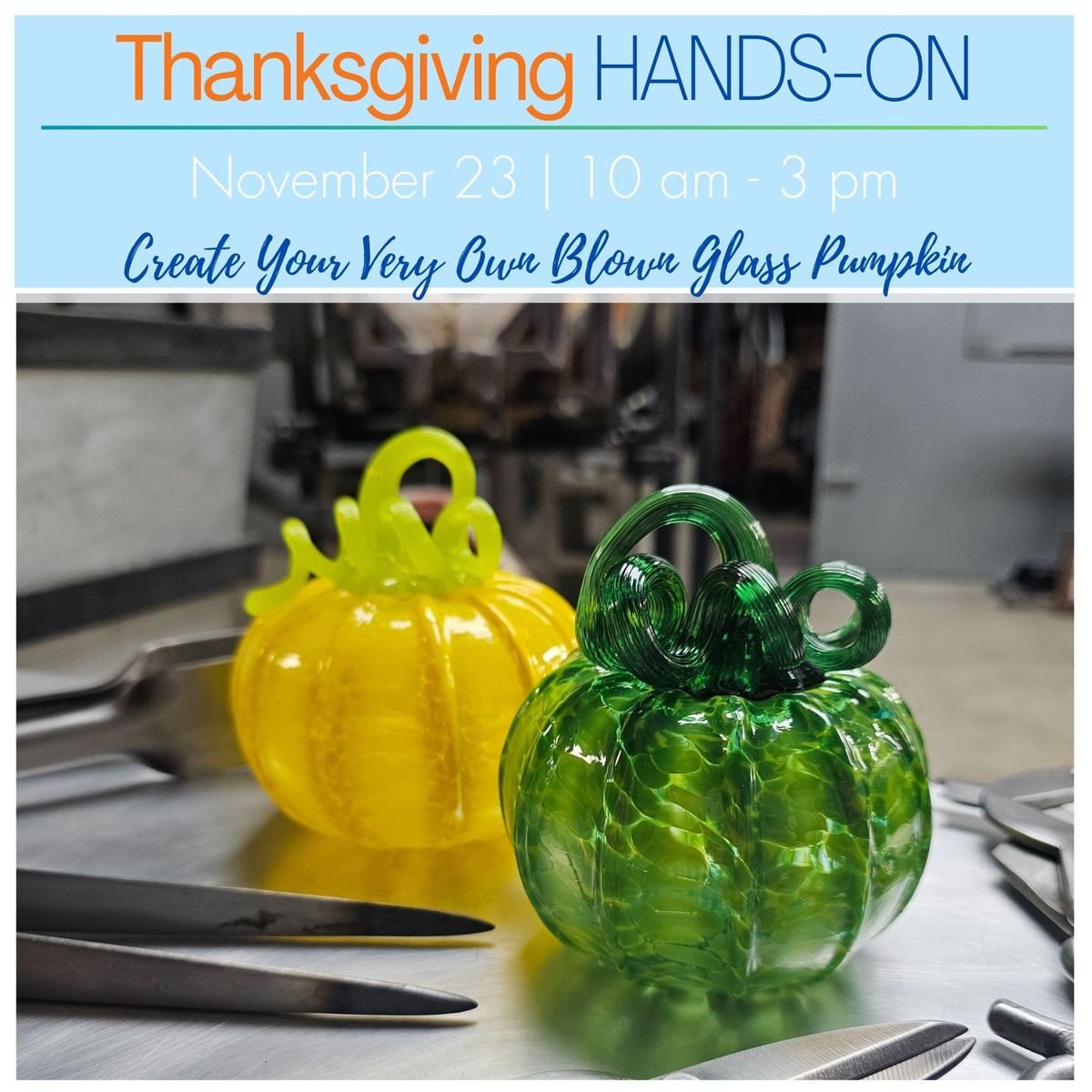 Thanksgiving Create Your Own Blown Glass Pumpkin DIY Hands-on Experience