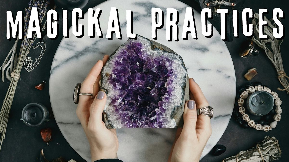 Magickal Practices Class