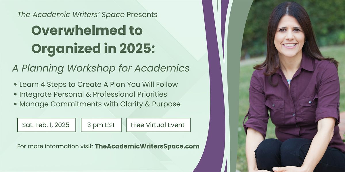 Overwhelmed to Organized in 2025: A Planning Workshop for Academics