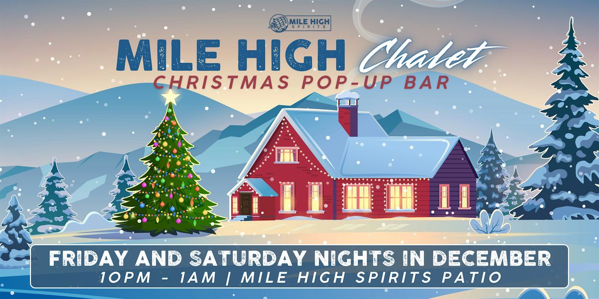 Mile High Chalet - Christmas Pop-Up Bar