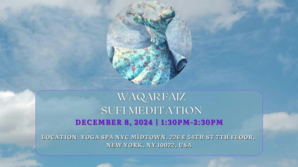 Waqar Faiz Sufi Meditation, NYC - Manhattan