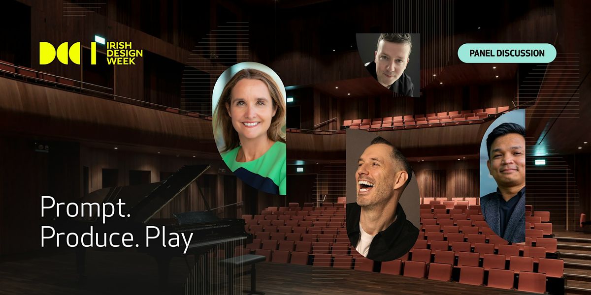 Irish Design Week - Prompt. Produce. Play