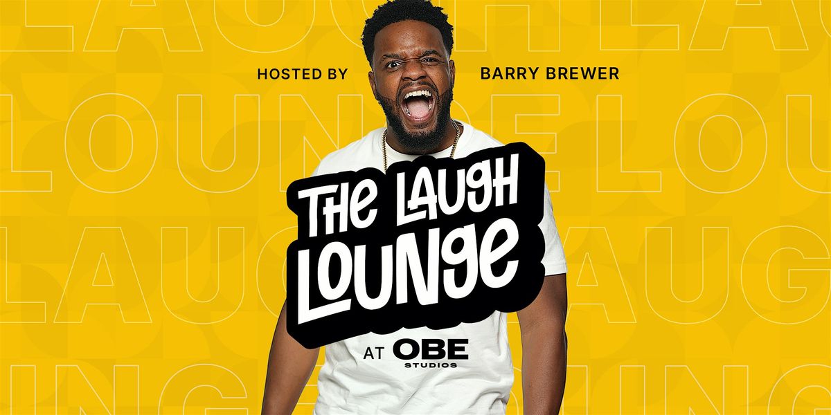 The Laugh Lounge at OBE Studios \u2013 Comedy Night with Barry Brewer & Friends