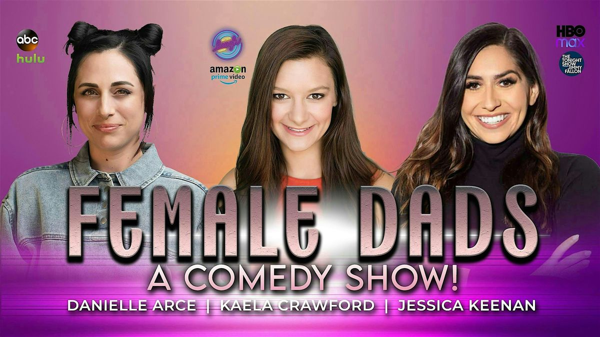 Female Dads Comedy Show