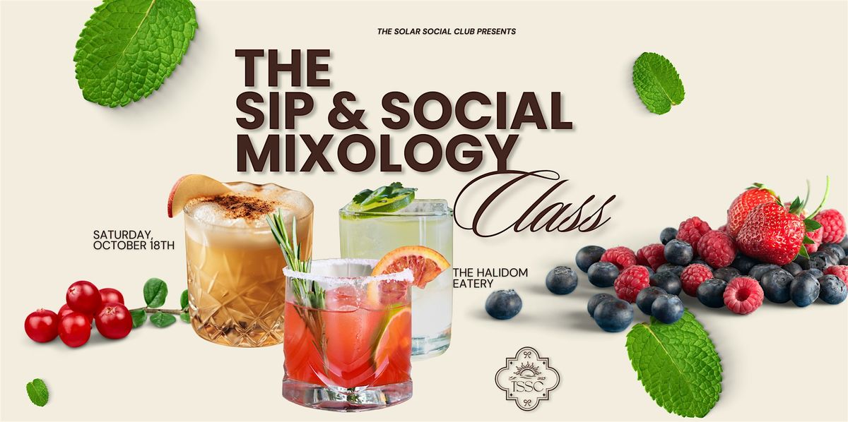 The Sip & Social Mixology Class