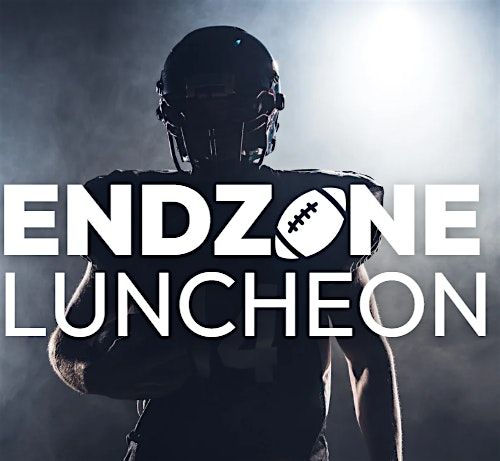 ENDZONE LUNCHEON