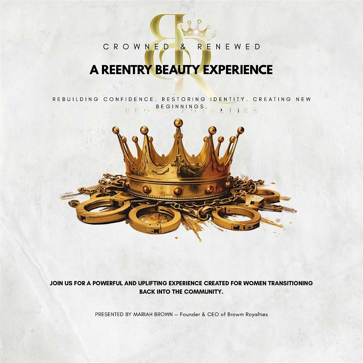 Crowned & Renewed: A Reentry Beauty Experience