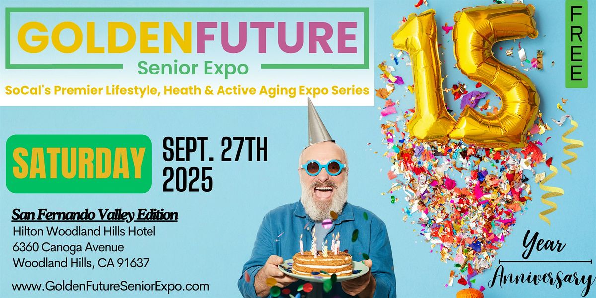 15th Annual Golden Future Senior Expo - San Fernando Valley Edition