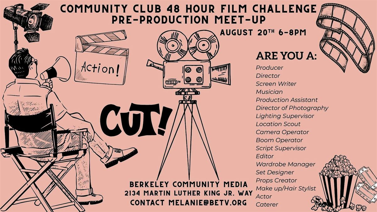Special Community Club: 48 Hour Filmmaker Challenge Pre-Production Meet-Up