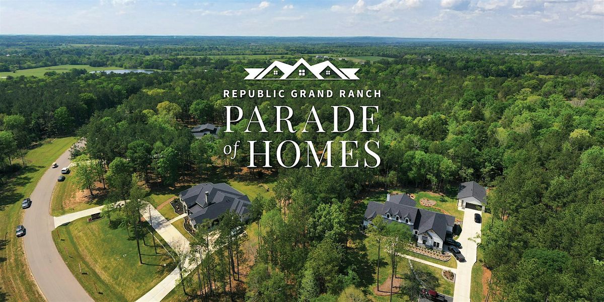 Republic Grand Ranch Parade of Homes: October 11 & 12