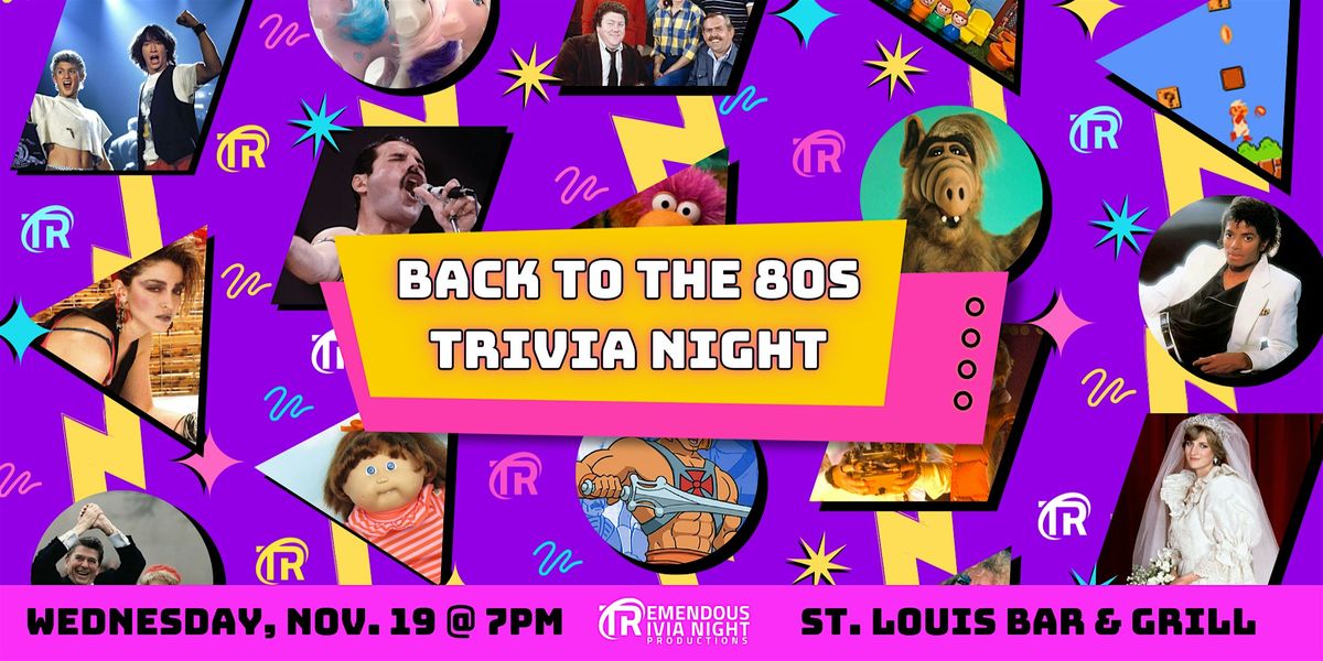 Winnipeg (St. Louis Bar & Grill) Back to the 80's