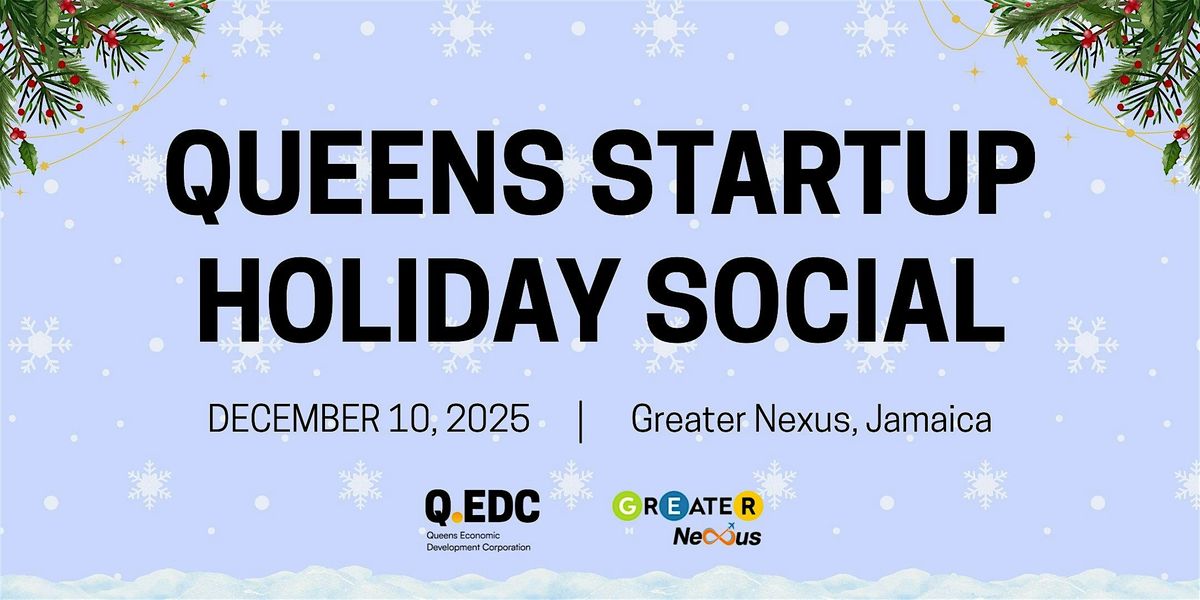 Queens Startup Holiday Social