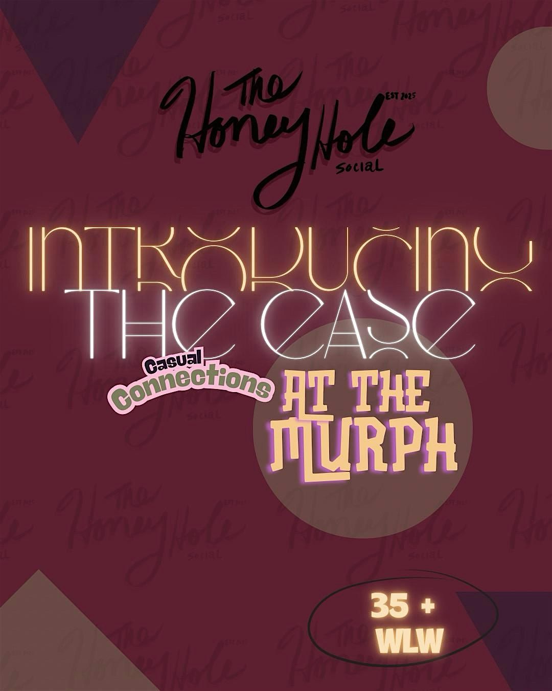 The Honeyhole Social Presents: The Ease,  Casual connections at The Murph