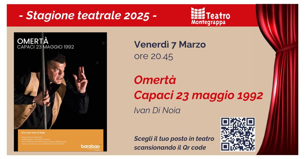 \ud83c\udfad OMERTA' - Capaci 23 Maggio 1992 - @TeatroMontegrappa