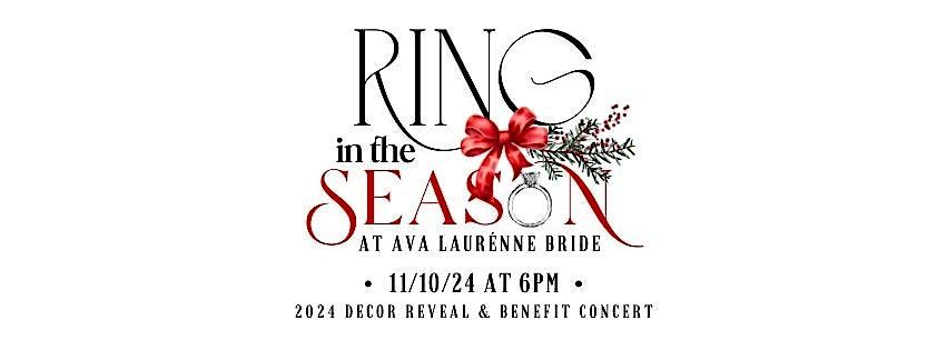 Ring in the Season: 2024 Decor Unveiling & Benefit Concert at Ava Laur\u00e9nne